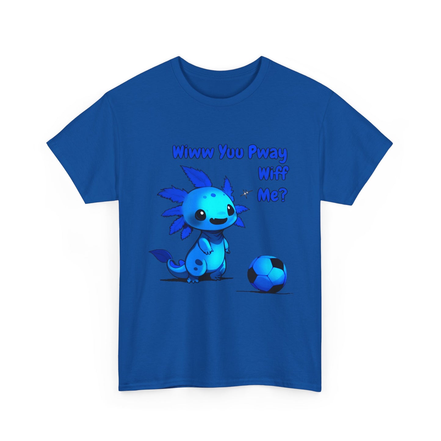 Wiww You Pway Wiff Me Soccer Axolotl Blue Unisex Tee Shirt