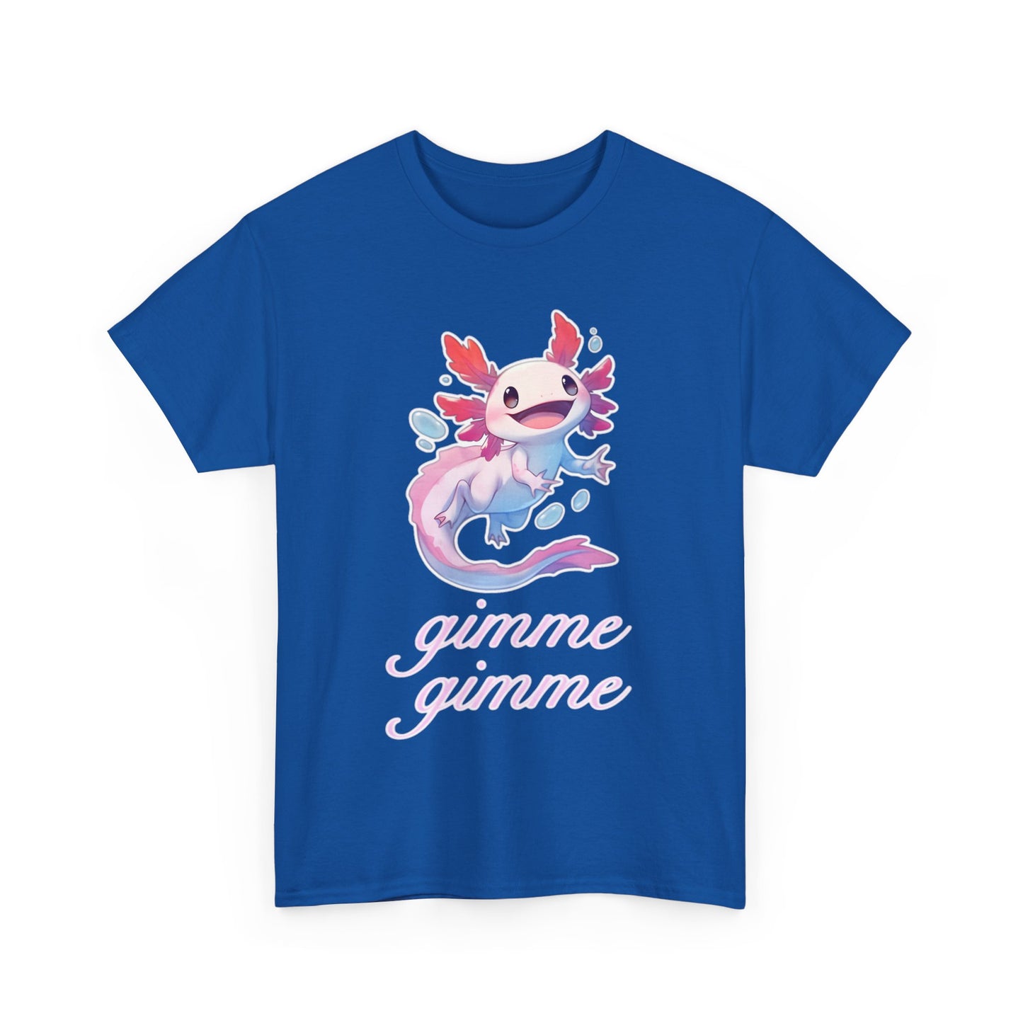 Gimme Gimme Axolotl Unisex Heavy Cotton Tee