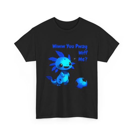 Wiww You Pway Wiff Me Soccer Axolotl Blue Unisex Tee Shirt