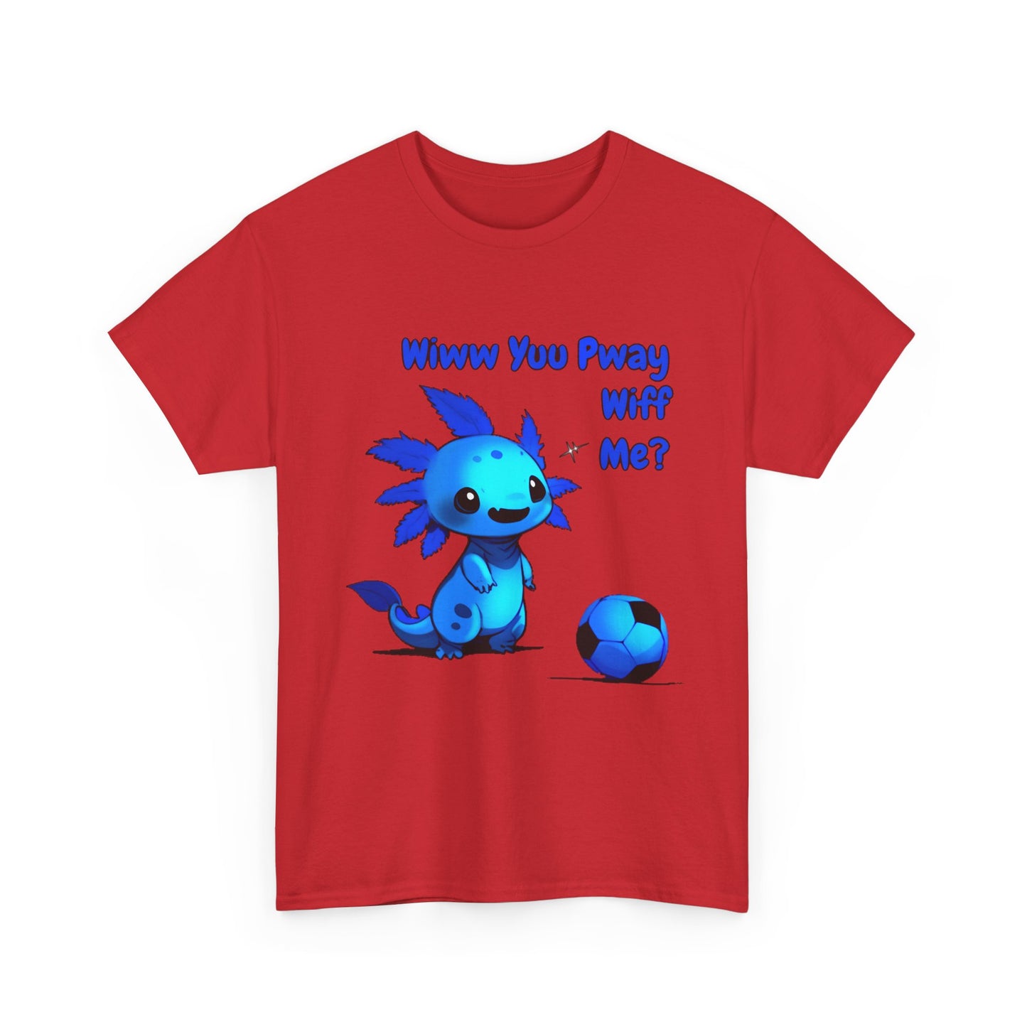 Wiww You Pway Wiff Me Soccer Axolotl Blue Unisex Tee Shirt