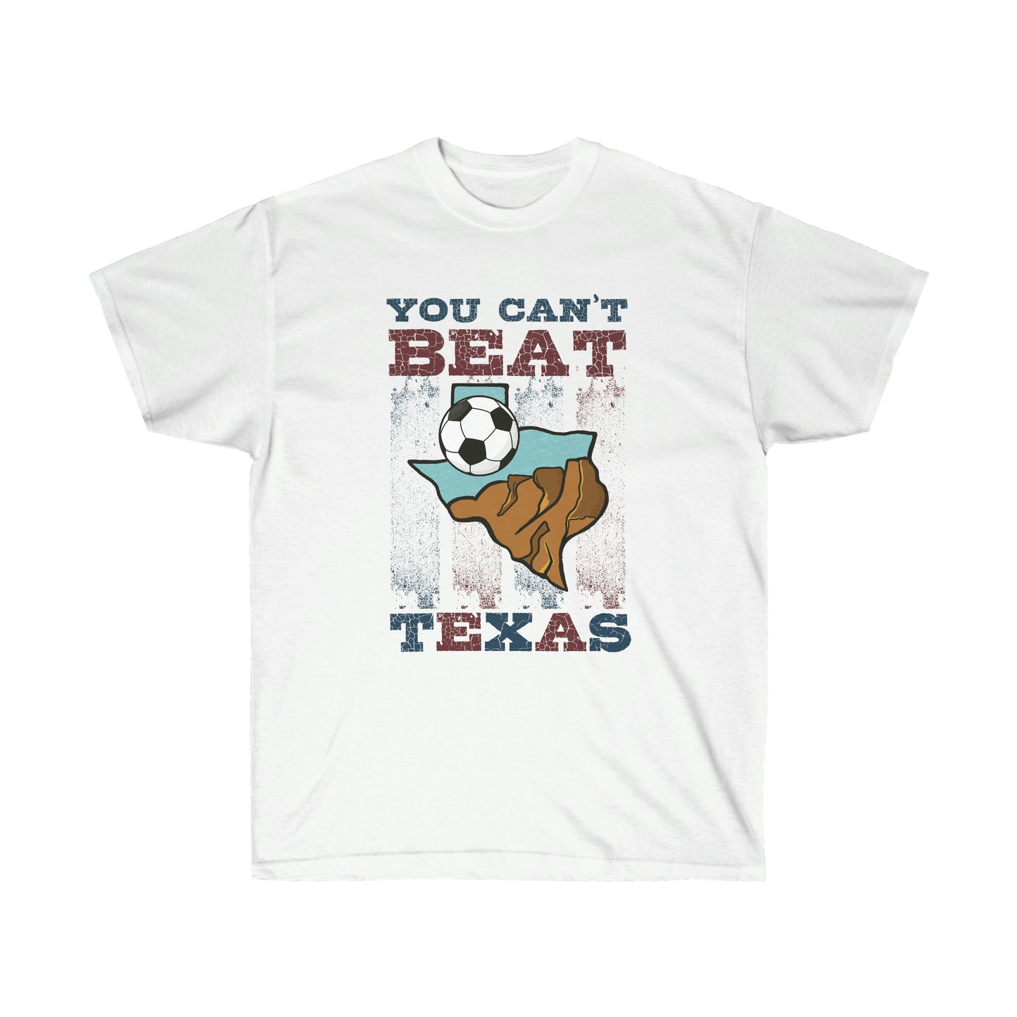 You Can't Beat Texas Unisex Ultra Cotton Soccer Tee Shirt