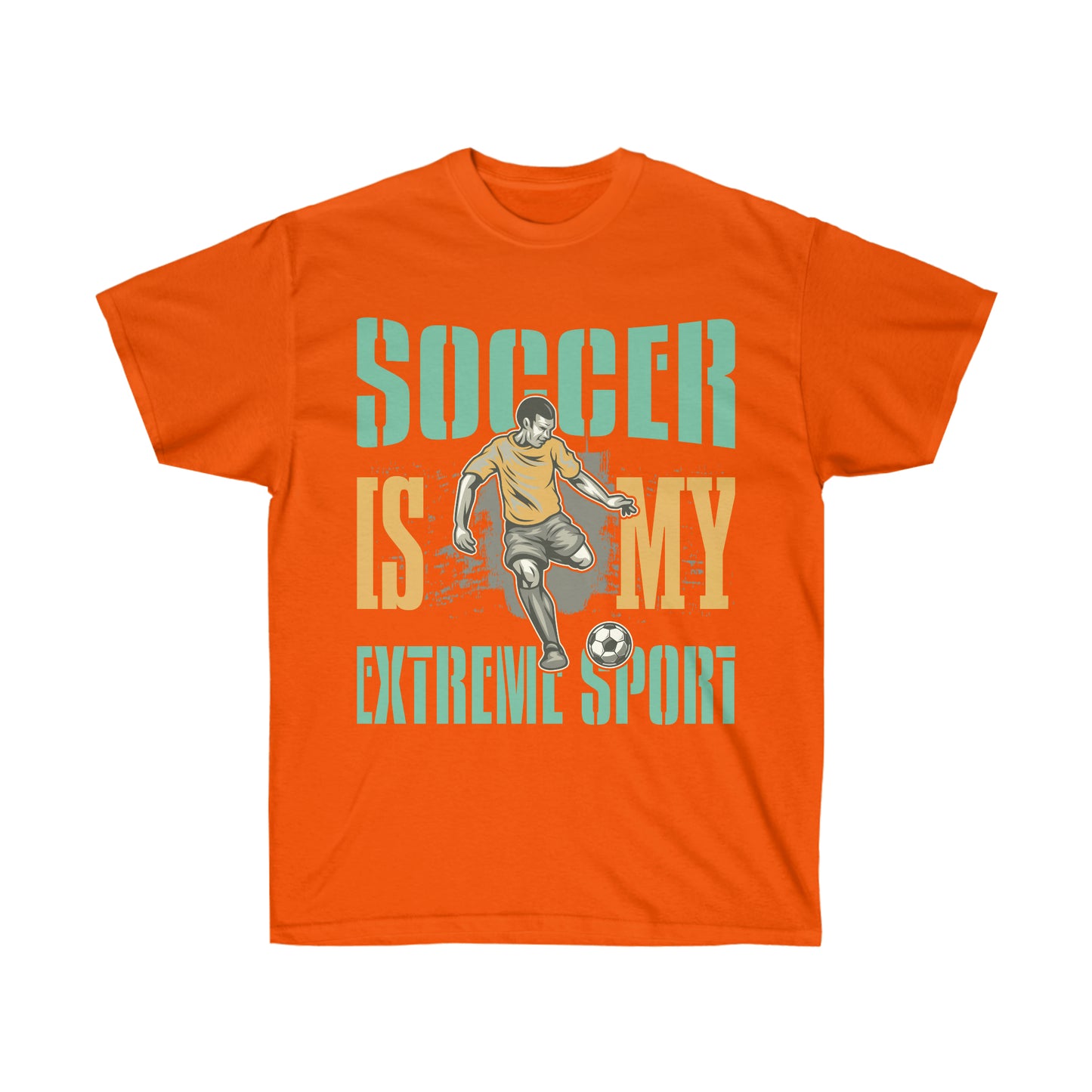 Soccer Is My Extreme Sport Unisex Ultra Cotton Soccer Tee Shirt