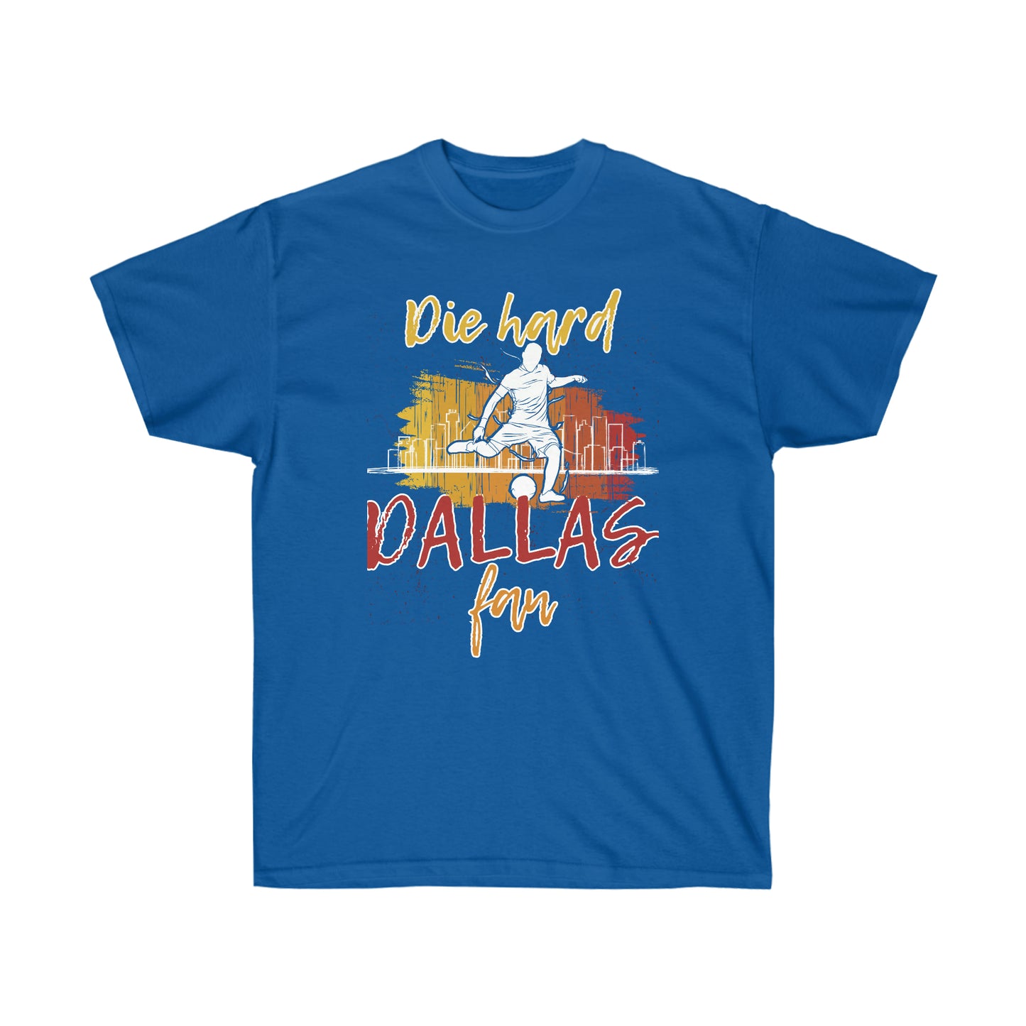 Die Hard Dallas Fan Unisex Ultra Cotton Soccer Tee Shirt