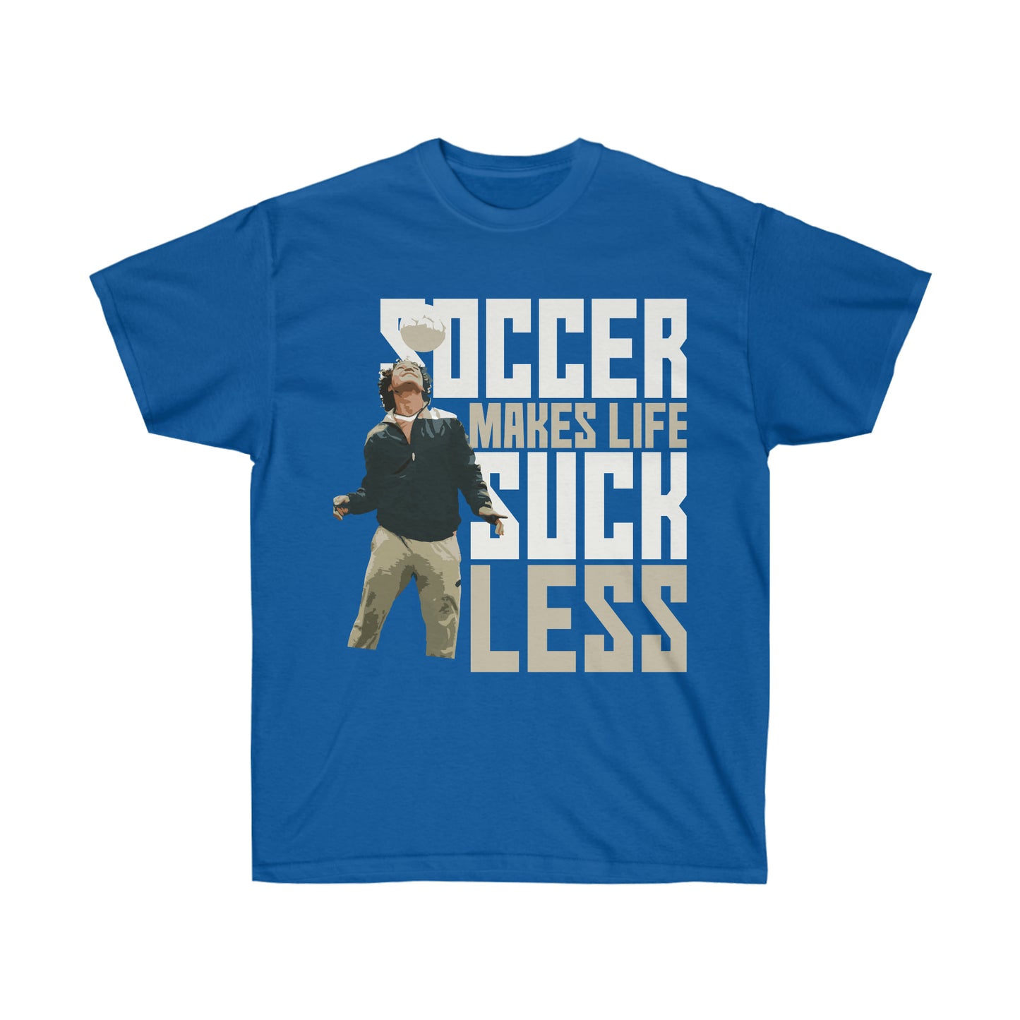 Soccer Makes Life Suck Less Unisex Ultra Cotton Soccer Tee Shirt