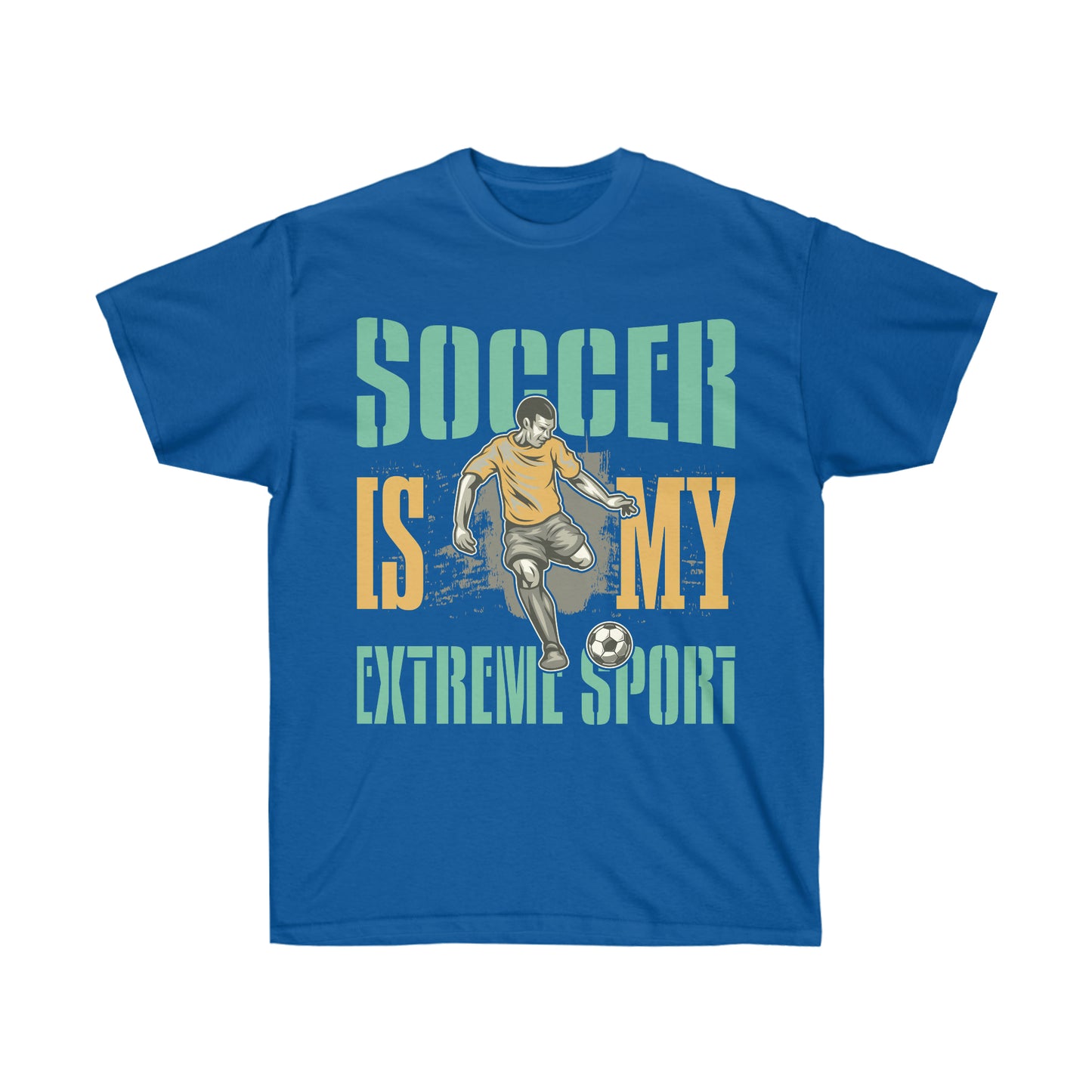 Soccer Is My Extreme Sport Unisex Ultra Cotton Soccer Tee Shirt