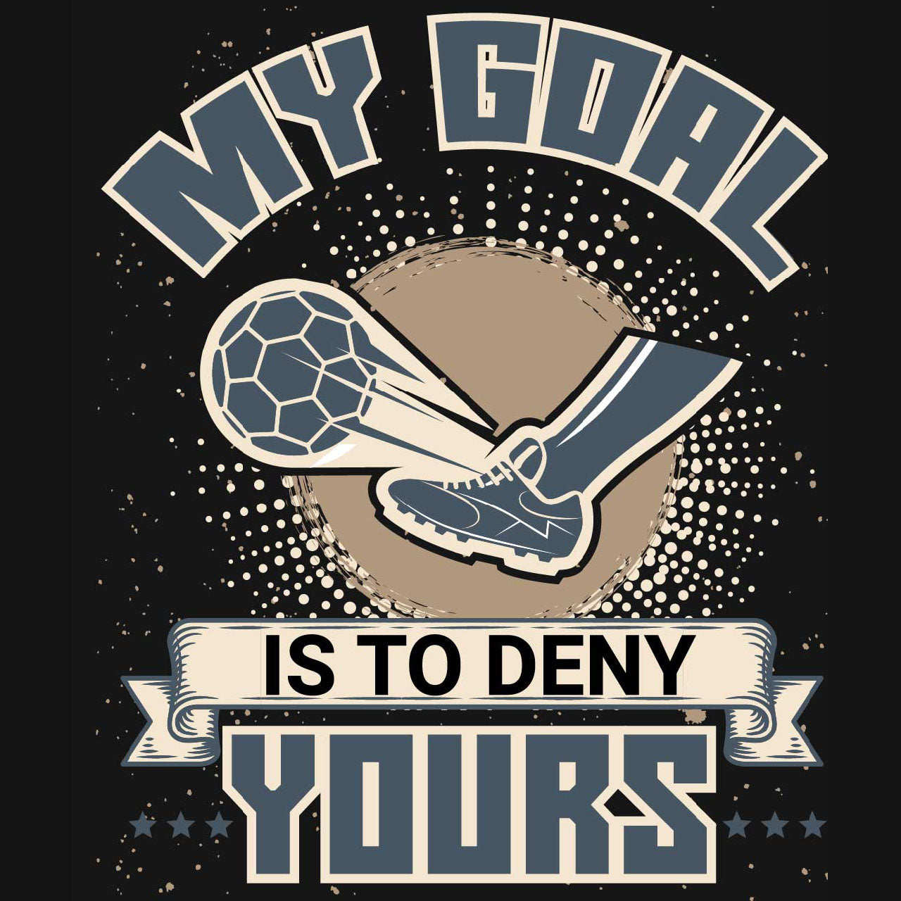 My Goal Is To Deny Yours Unisex Ultra Cotton Soccer Tee Shirt