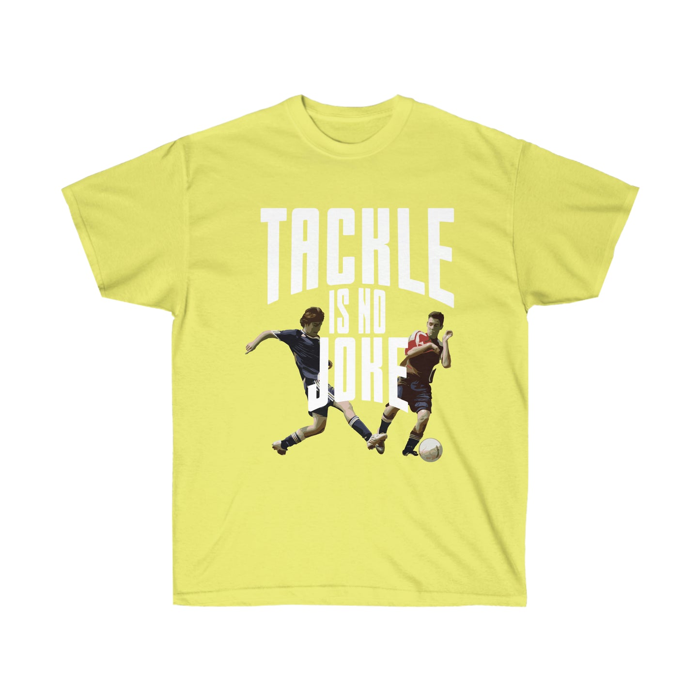 Tackle Is No Joke Unisex Ultra Cotton Soccer Tee Shirt