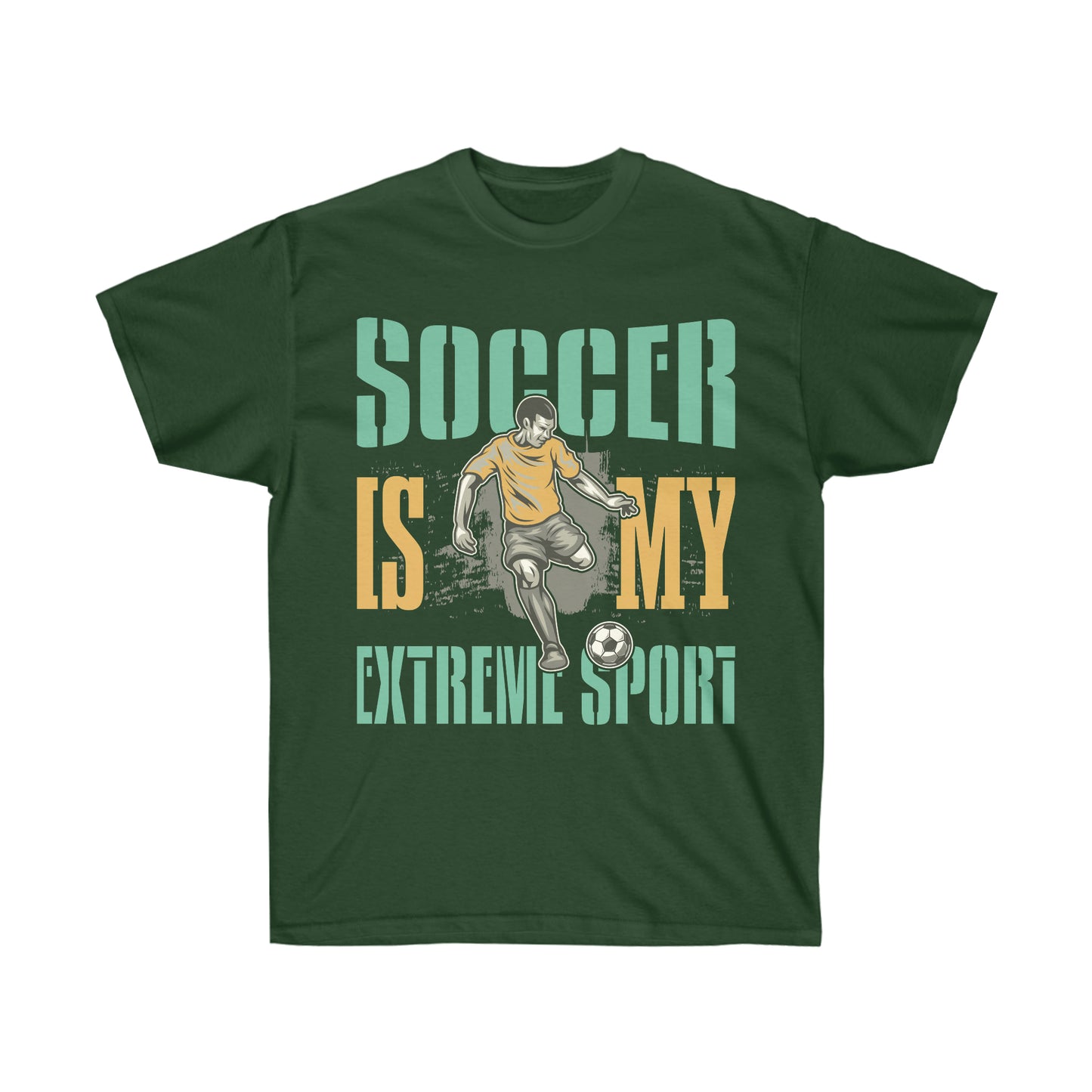 Soccer Is My Extreme Sport Unisex Ultra Cotton Soccer Tee Shirt