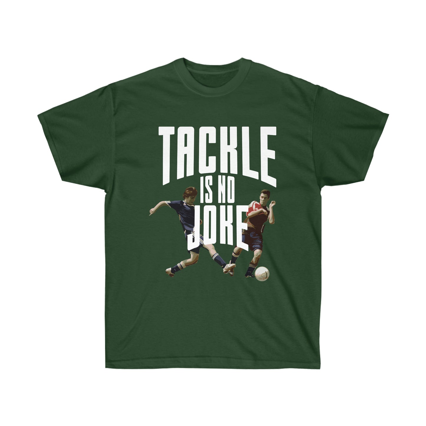 Tackle Is No Joke Unisex Ultra Cotton Soccer Tee Shirt